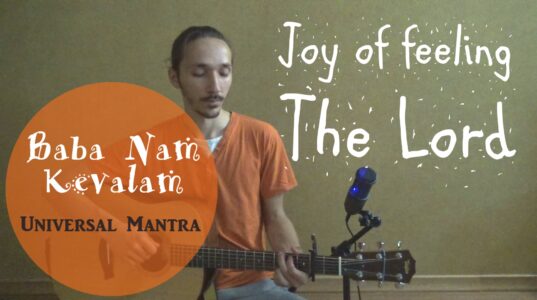 Баба Нам Кевалам Мантра "Joy of feeling The Lord"