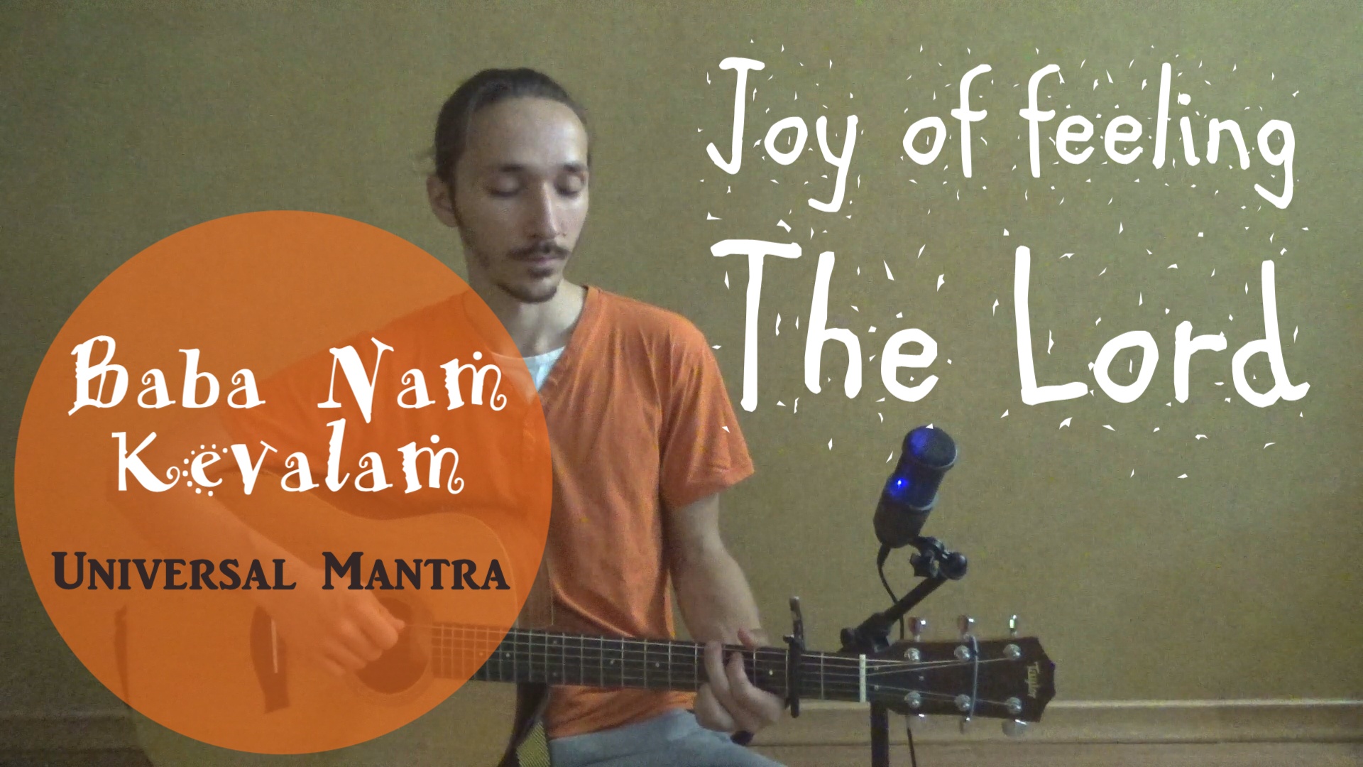 Баба Нам Кевалам Мантра "Joy of feeling The Lord"